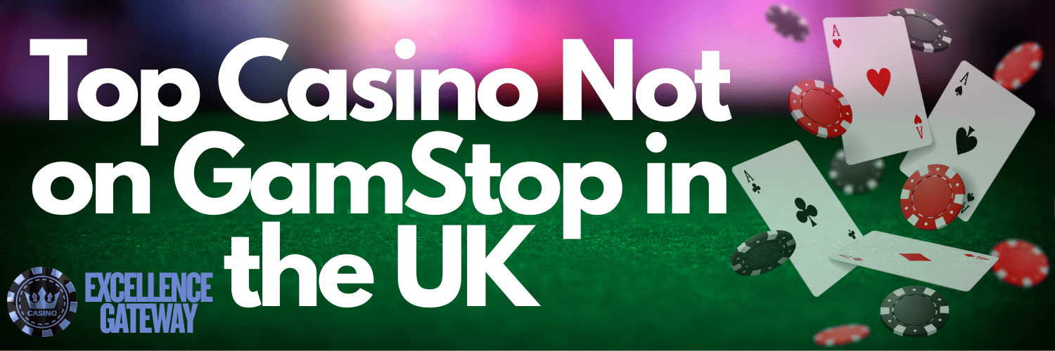 Casinos Not Listed on Gamstop Explore Your Options